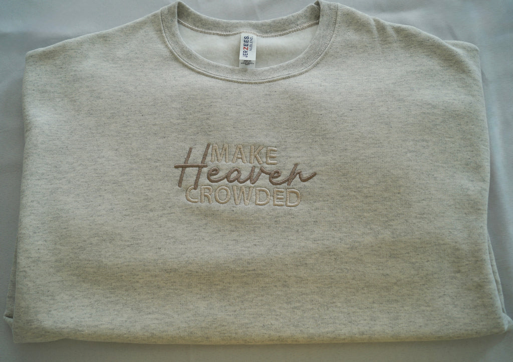 Make Heaven Crowded Embroidered Sweatshirt