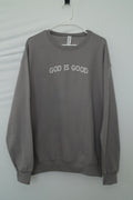 Embroidered GOD IS GOOD Sweatshirt